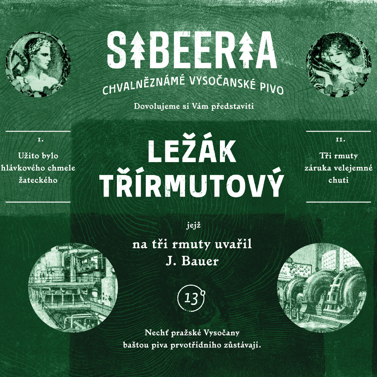 Sibeeria Ležák Třírmutový